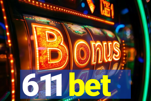 611 bet